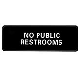 Black, ABS No Public Restrooms Sign, 3" X 9", White Lettering