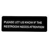 Black, ABS Please Let Us Know If The Restroom Needs Attention Sign, 3" X 9", White Lettering